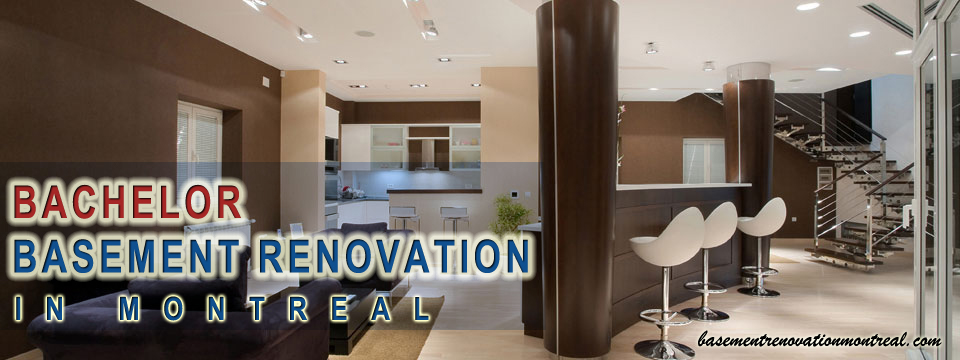 bachelor basement renovation Montreal contractor